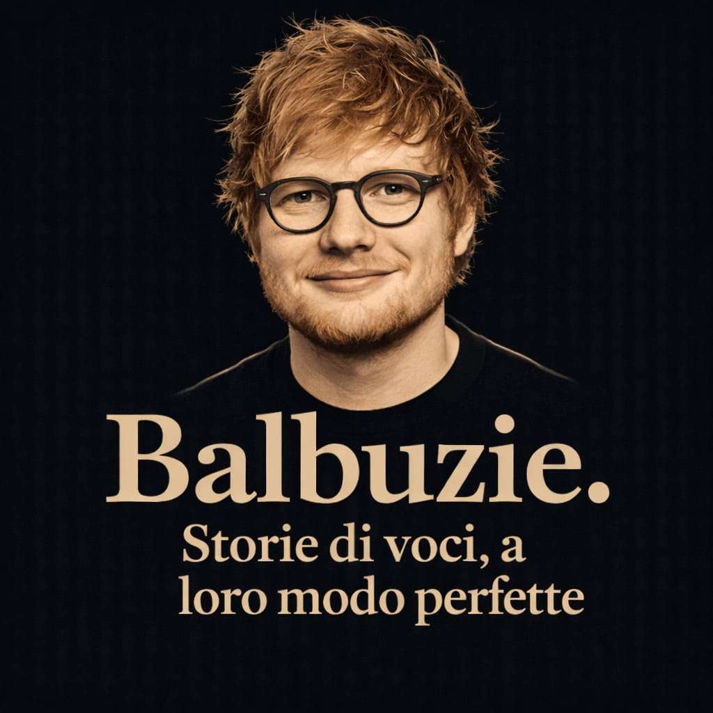 -Podcast- Ep.4 – Ed Sheeran: La voce che ha trovato ritmo, prima di trovare parole